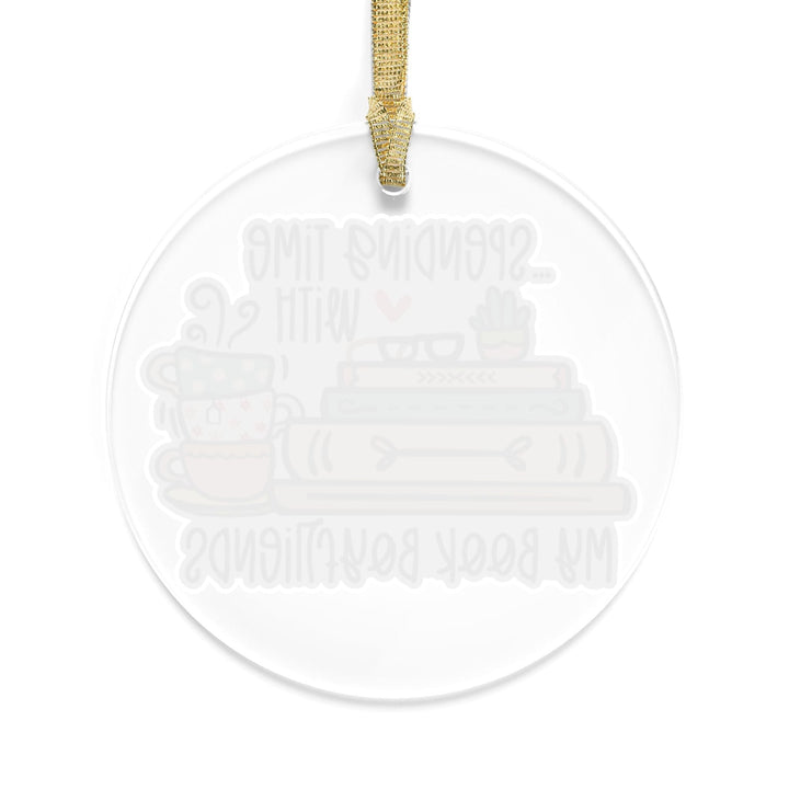 Slow Burn Publishing Accessories 1 pc / Round / One size Spending Time with My - Acrylic Ornament