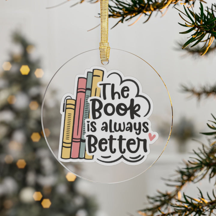 Slow Burn Publishing Accessories 1 pc / Round / One size The Book is Always Better - Acrylic Ornament