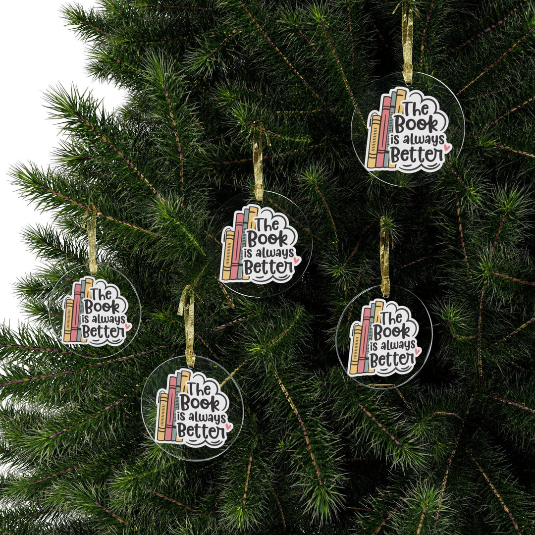 Slow Burn Publishing Accessories 1 pc / Round / One size The Book is Always Better - Acrylic Ornament