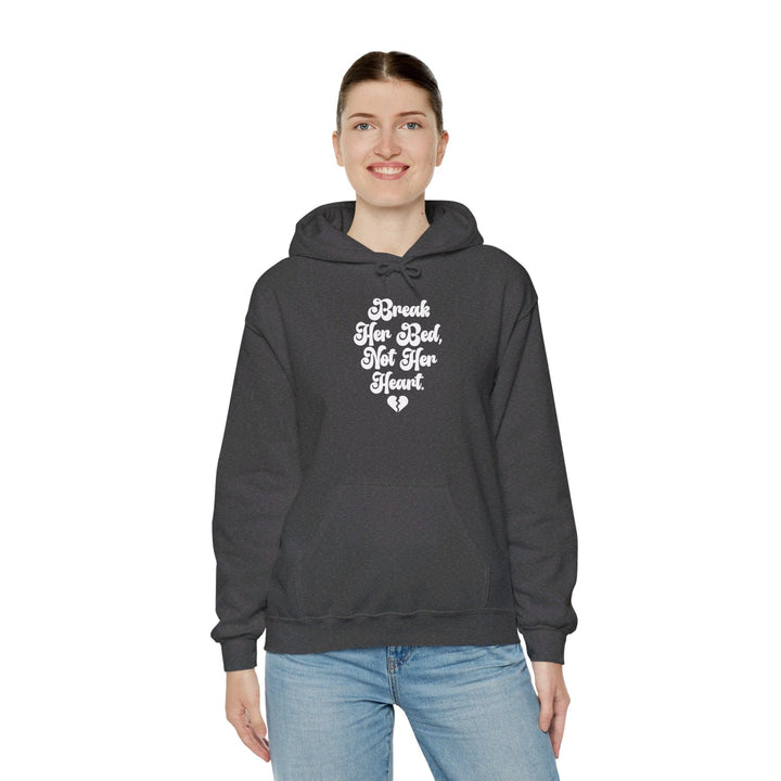 Slow Burn Publishing Hoodie Break Her Bed Not Her Heart - Unisex Heavy Blend™ Hooded Sweatshirt