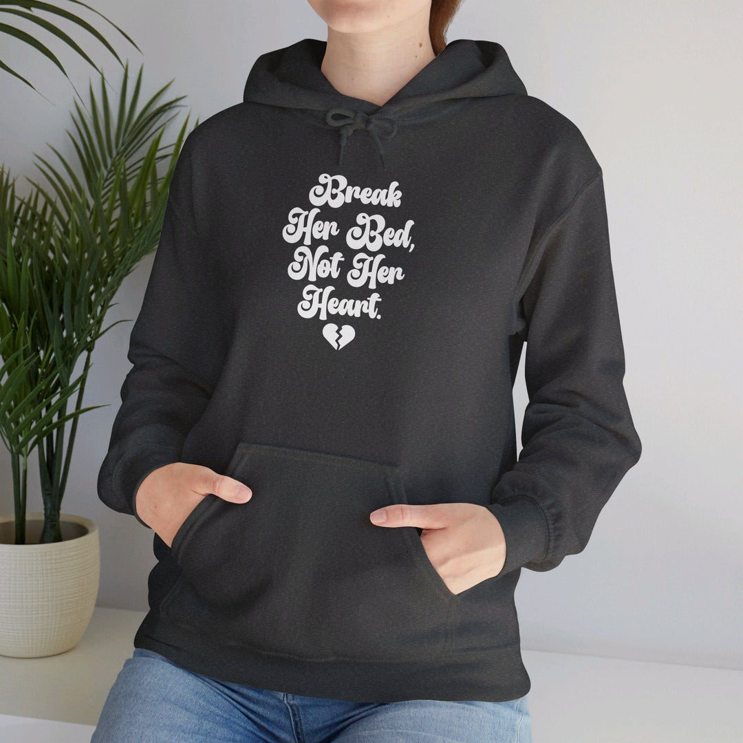 Slow Burn Publishing Hoodie Break Her Bed Not Her Heart - Unisex Heavy Blend™ Hooded Sweatshirt