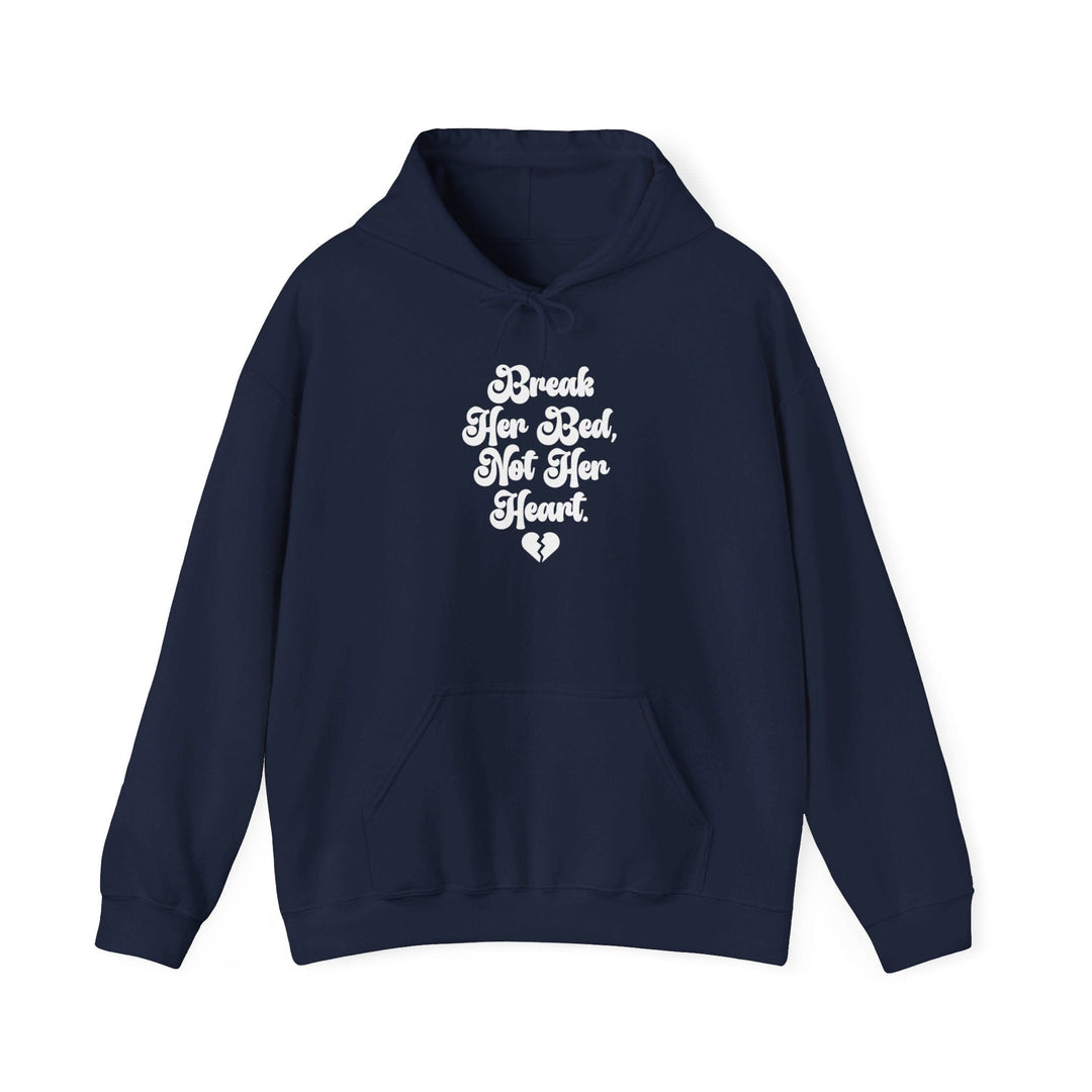 Slow Burn Publishing Hoodie Navy / S Break Her Bed Not Her Heart - Unisex Heavy Blend™ Hooded Sweatshirt