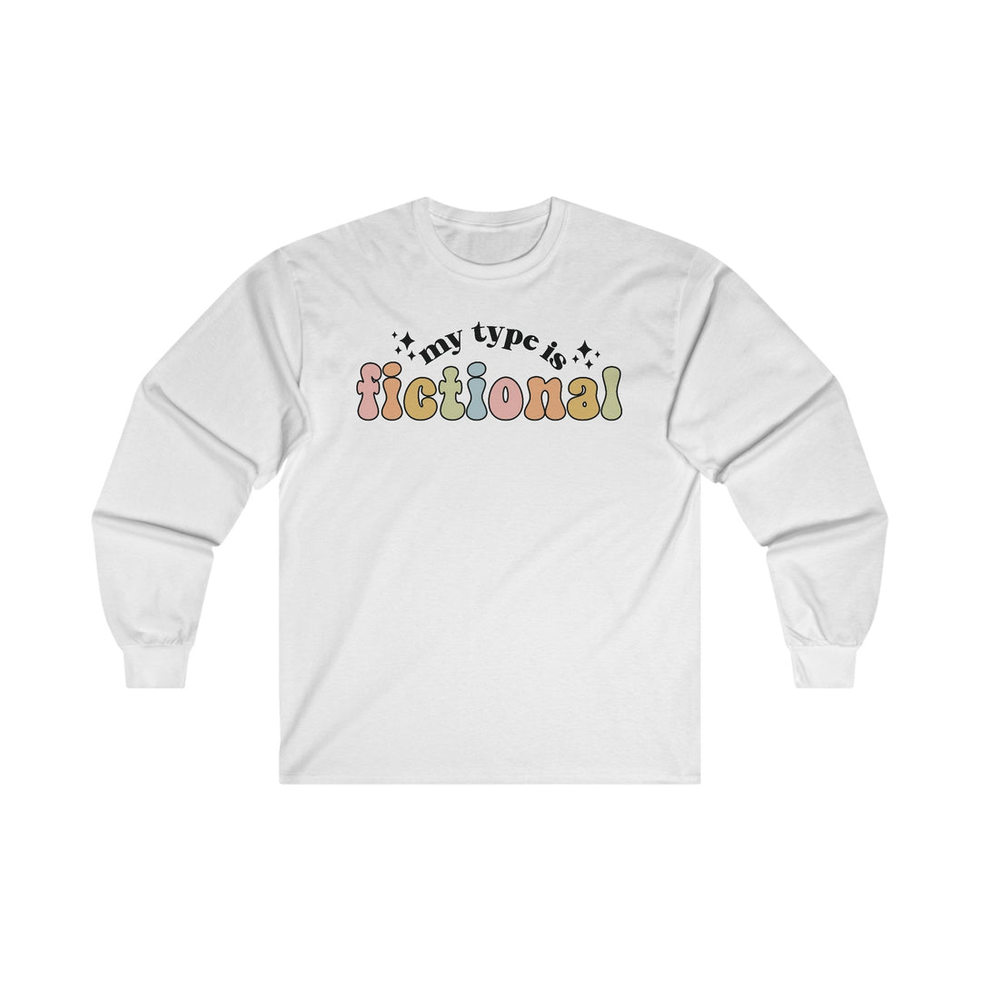 Slow Burn Publishing Long-sleeve S / White My Type is Fictional - Unisex Ultra Cotton Long Sleeve Tee