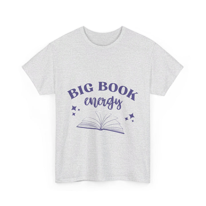 Slow Burn Publishing T-Shirt Ash / S Big Book Energy - Unisex Heavy Cotton Tee