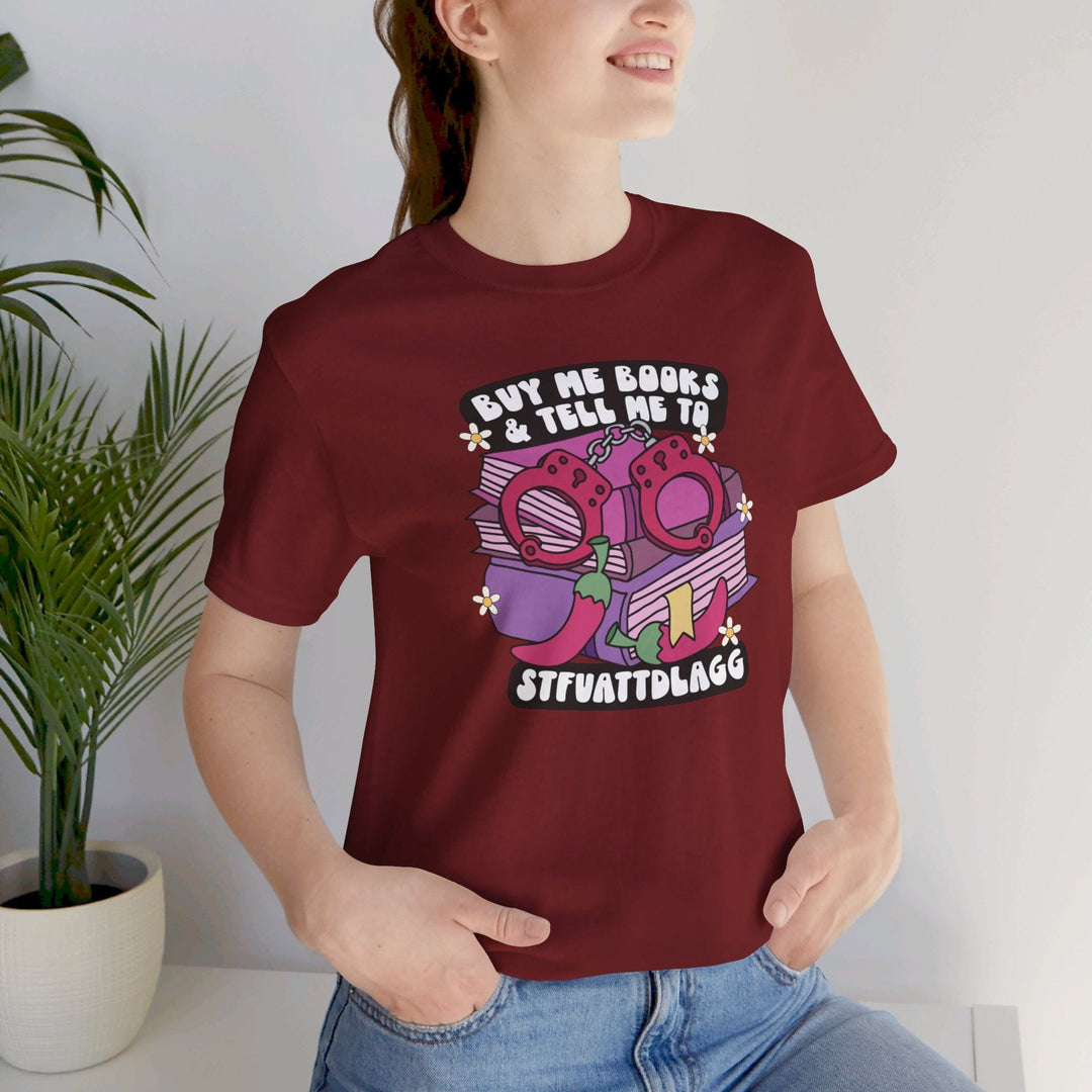 Slow Burn Publishing T-Shirt Buy Me Books and Tell Me to Design 2 - Unisex Jersey Short Sleeve Tee