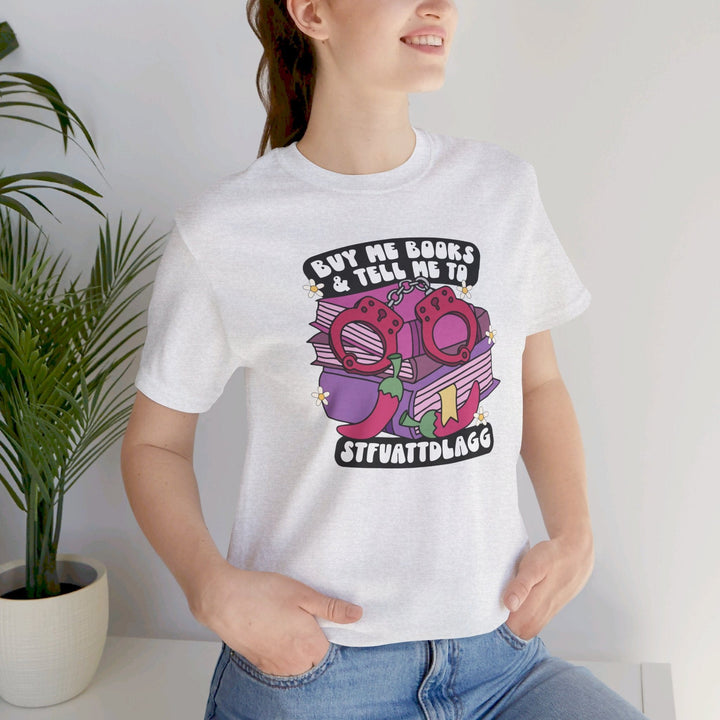 Slow Burn Publishing T-Shirt Buy Me Books and Tell Me to Design 2 - Unisex Jersey Short Sleeve Tee