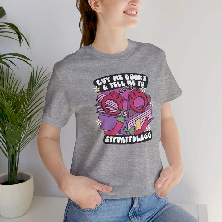 Slow Burn Publishing T-Shirt Buy Me Books and Tell Me to Design 2 - Unisex Jersey Short Sleeve Tee