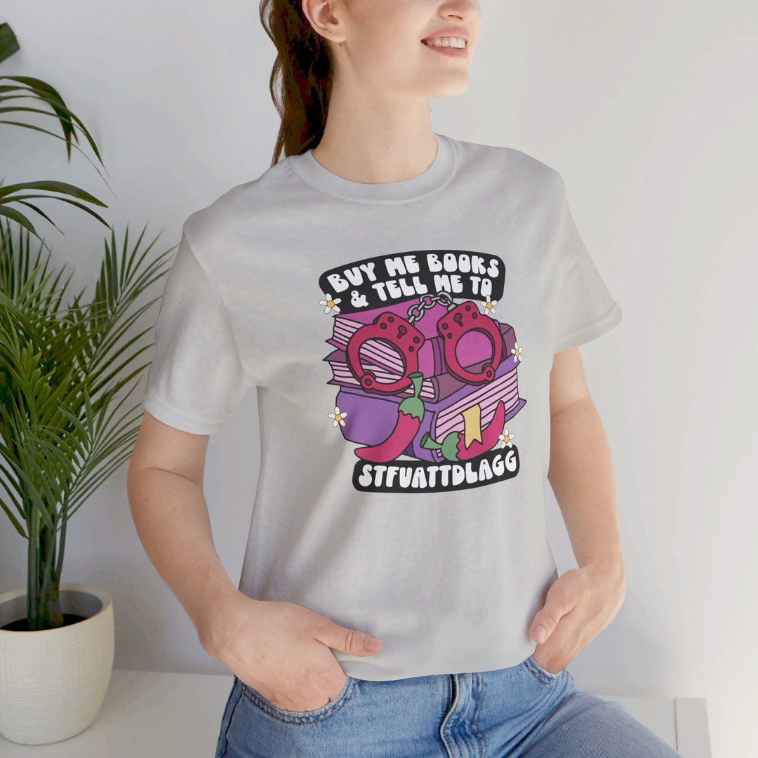 Slow Burn Publishing T-Shirt Buy Me Books and Tell Me to Design 2 - Unisex Jersey Short Sleeve Tee