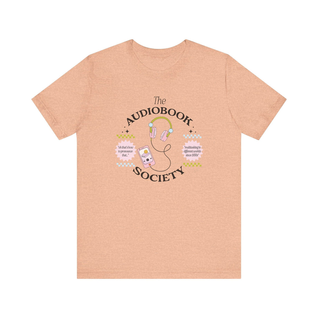 Slow Burn Publishing T-Shirt Heather Peach / S The Audiobook Society - Unisex Jersey Short Sleeve Tee