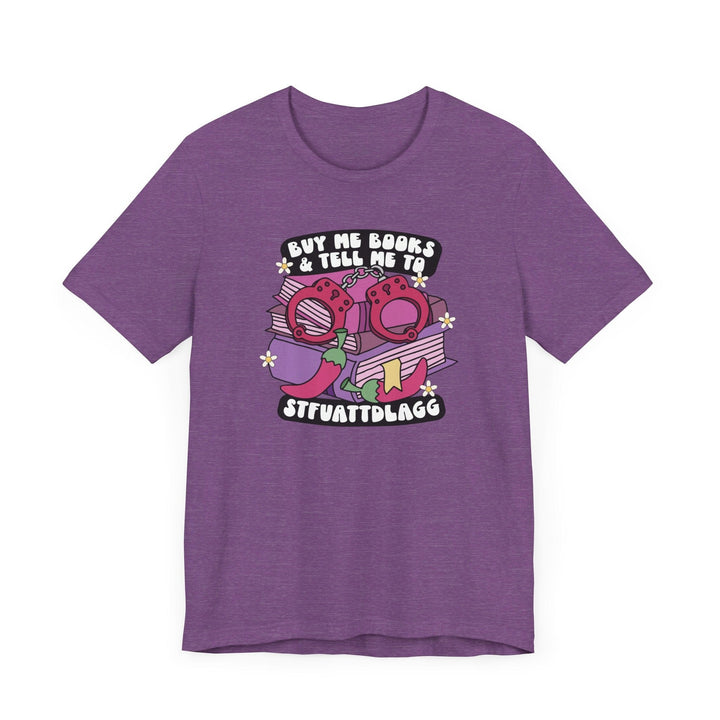 Slow Burn Publishing T-Shirt Heather Team Purple / S Buy Me Books and Tell Me to Design 2 - Unisex Jersey Short Sleeve Tee