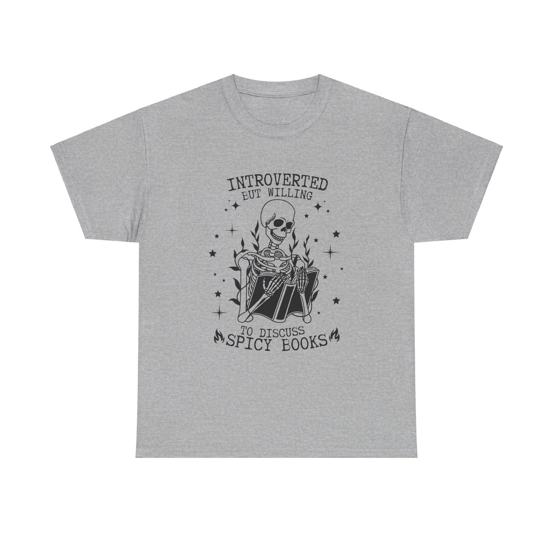 Slow Burn Publishing T-Shirt Introverted but willing to discuss spicy books - Unisex Heavy Cotton Tee