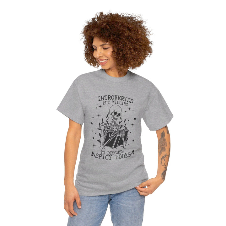 Slow Burn Publishing T-Shirt Introverted but willing to discuss spicy books - Unisex Heavy Cotton Tee