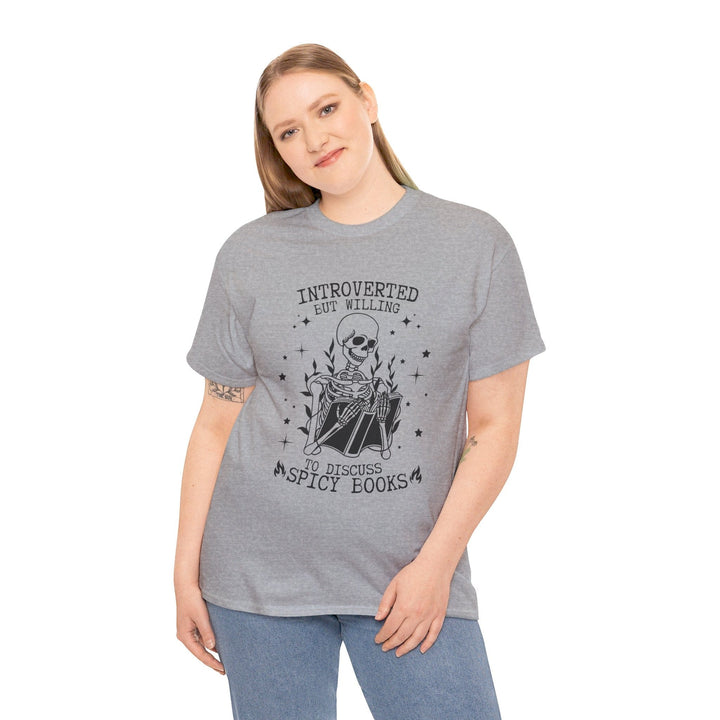 Slow Burn Publishing T-Shirt Introverted but willing to discuss spicy books - Unisex Heavy Cotton Tee