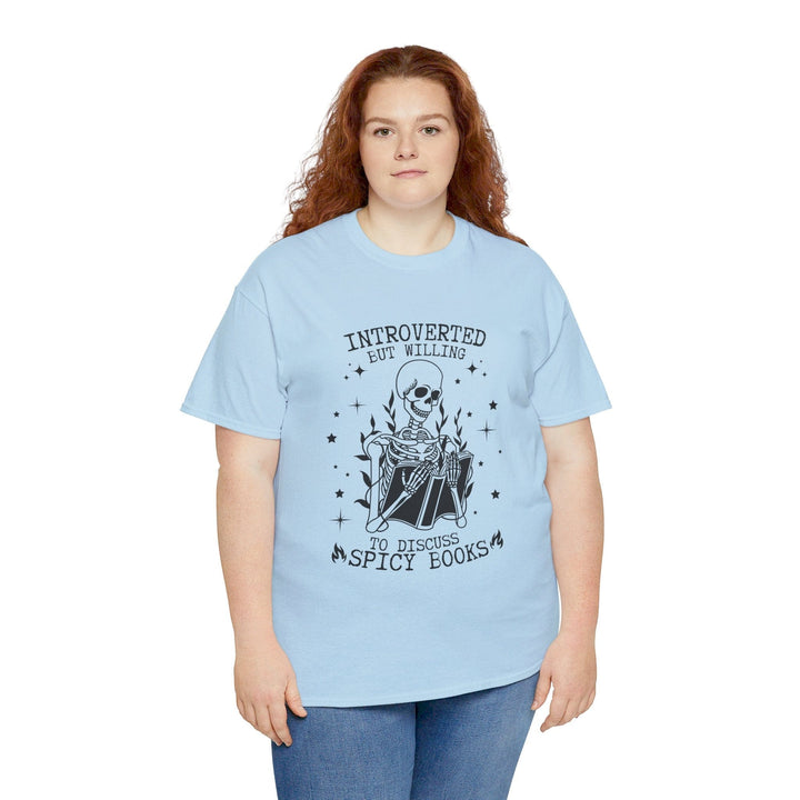 Slow Burn Publishing T-Shirt Introverted but willing to discuss spicy books - Unisex Heavy Cotton Tee