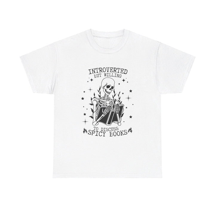 Slow Burn Publishing T-Shirt Introverted but willing to discuss spicy books - Unisex Heavy Cotton Tee