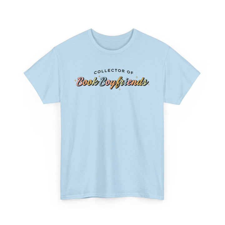 Slow Burn Publishing T-Shirt Light Blue / S Collector of Book Boyfriends - Unisex Heavy Cotton Tee