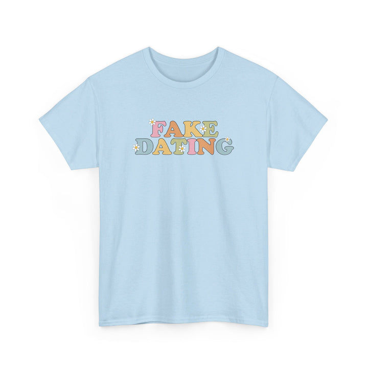 Slow Burn Publishing T-Shirt Light Blue / S Fake Dating - Unisex Heavy Cotton Tee