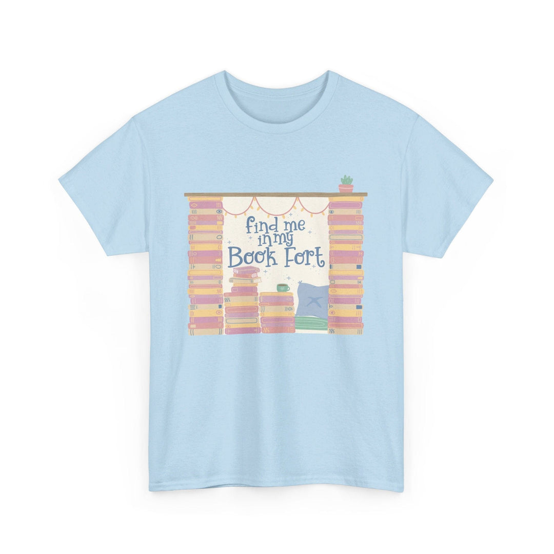 Slow Burn Publishing T-Shirt Light Blue / S Find Me in My Book Fort - Unisex Heavy Cotton Tee