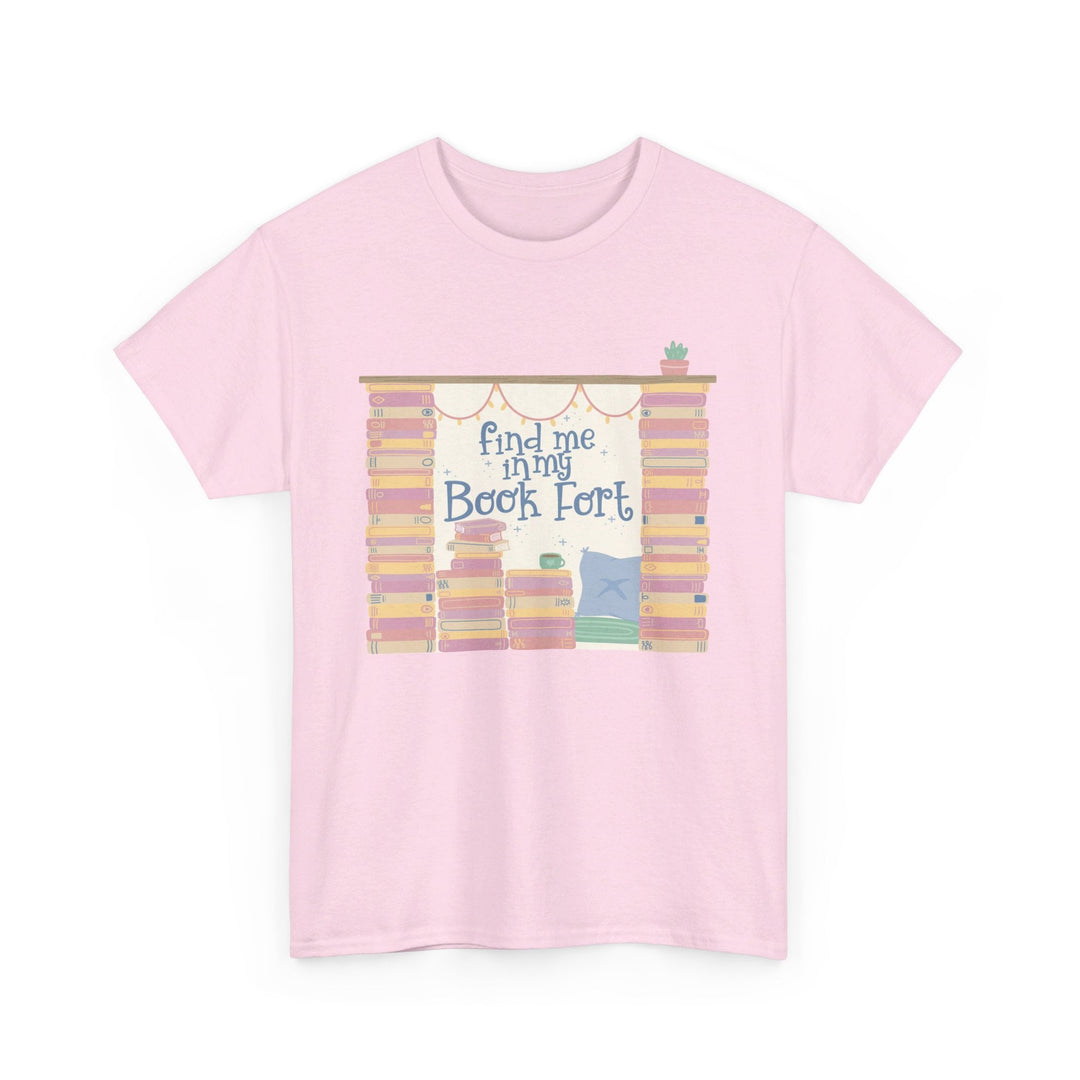 Slow Burn Publishing T-Shirt Light Pink / S Find Me in My Book Fort - Unisex Heavy Cotton Tee