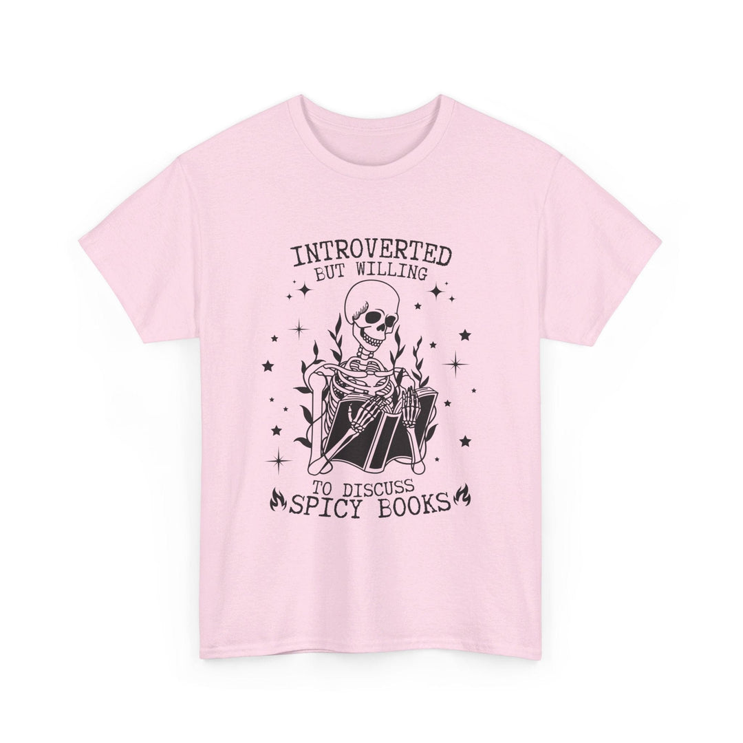 Slow Burn Publishing T-Shirt Light Pink / S Introverted but willing to discuss spicy books - Unisex Heavy Cotton Tee