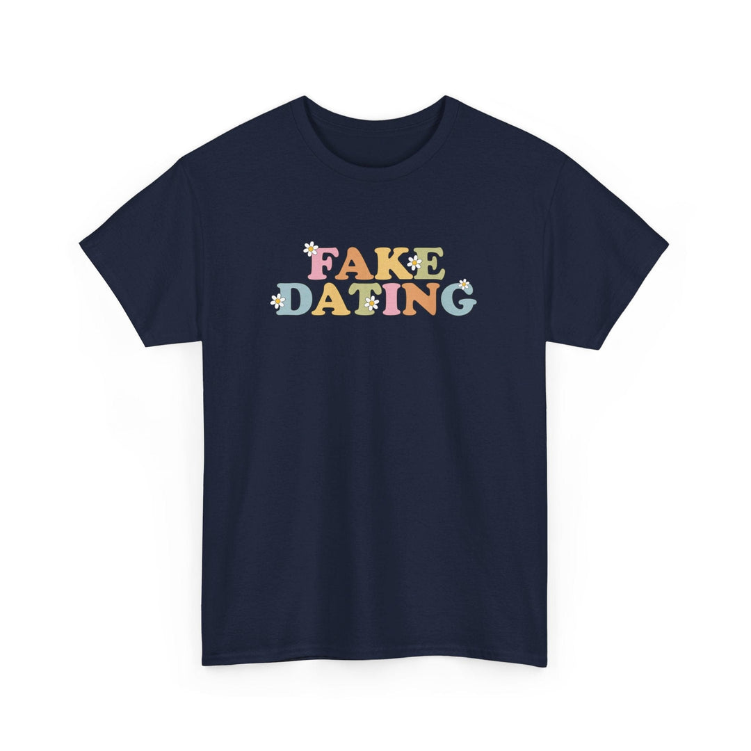 Slow Burn Publishing T-Shirt Navy / S Fake Dating - Unisex Heavy Cotton Tee