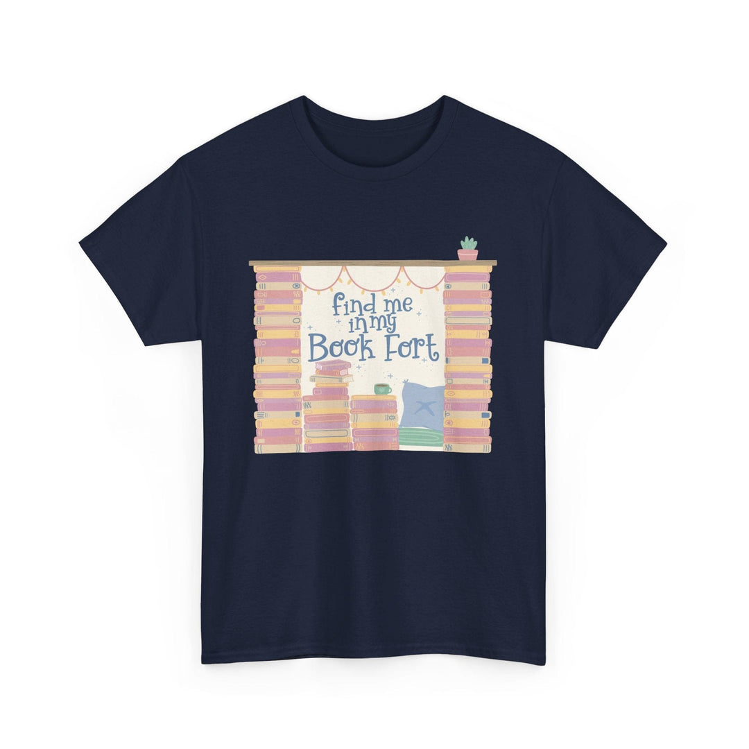 Slow Burn Publishing T-Shirt Navy / S Find Me in My Book Fort - Unisex Heavy Cotton Tee