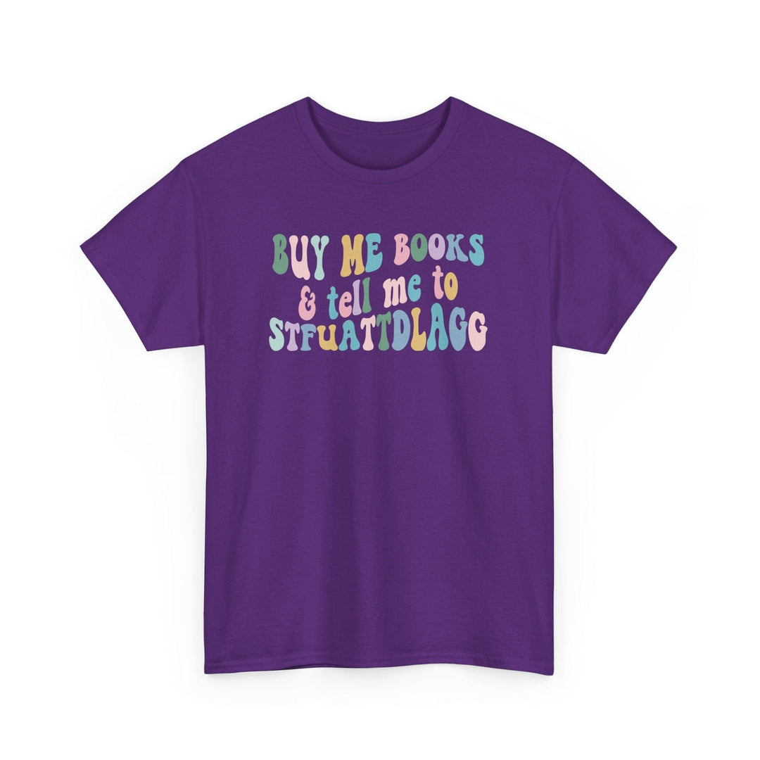 Slow Burn Publishing T-Shirt Purple / S Buy Me Books and Tell Me to - Unisex Heavy Cotton Tee