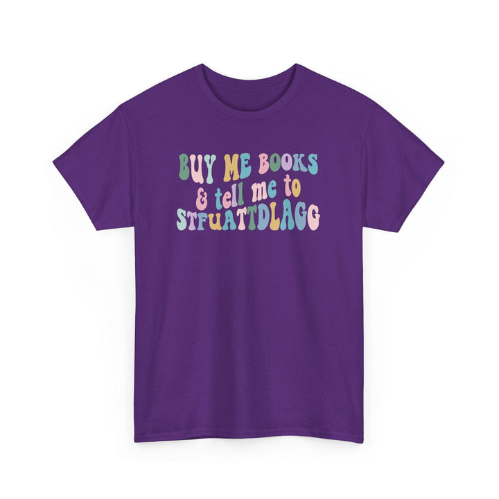 Slow Burn Publishing T-Shirt Purple / S Buy Me Books and Tell Me to - Unisex Heavy Cotton Tee