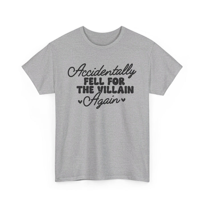 Slow Burn Publishing T-Shirt Sport Grey / S Accidentally Fell For the Villain Again - Unisex Heavy Cotton Tee