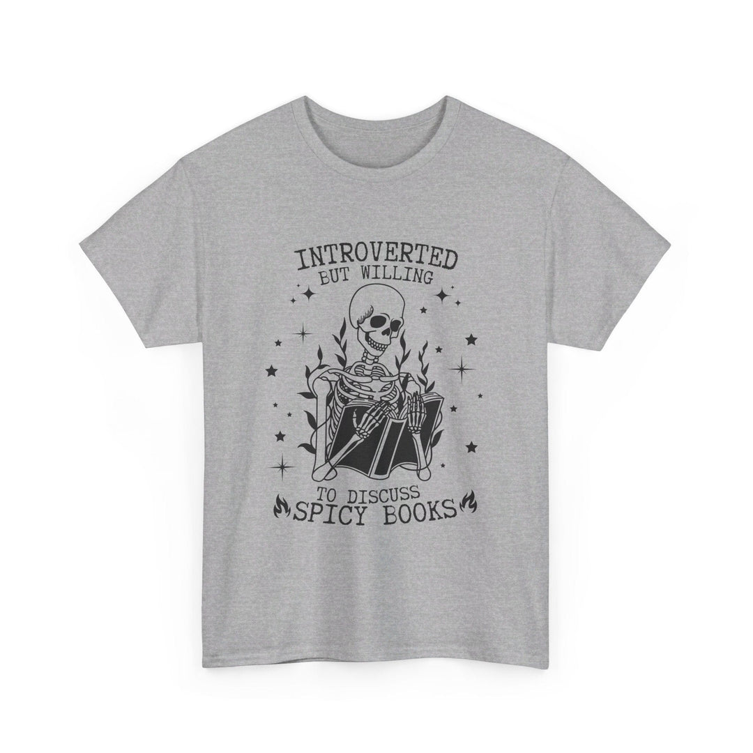 Slow Burn Publishing T-Shirt Sport Grey / S Introverted but willing to discuss spicy books - Unisex Heavy Cotton Tee