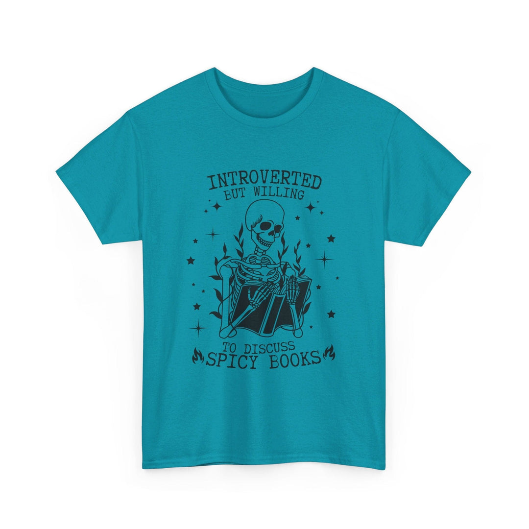 Slow Burn Publishing T-Shirt Tropical Blue / S Introverted but willing to discuss spicy books - Unisex Heavy Cotton Tee