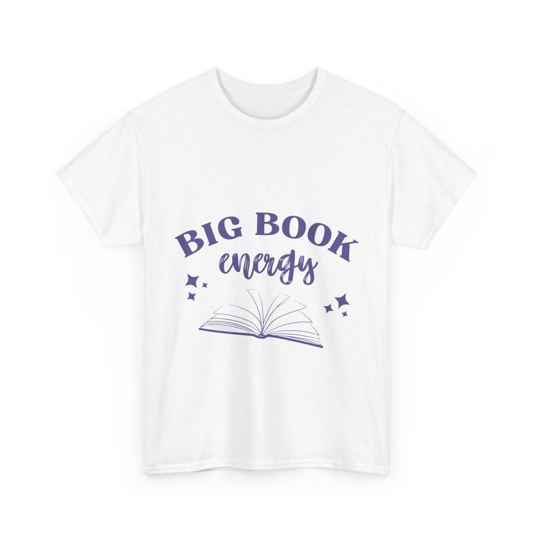 Slow Burn Publishing T-Shirt White / S Big Book Energy - Unisex Heavy Cotton Tee