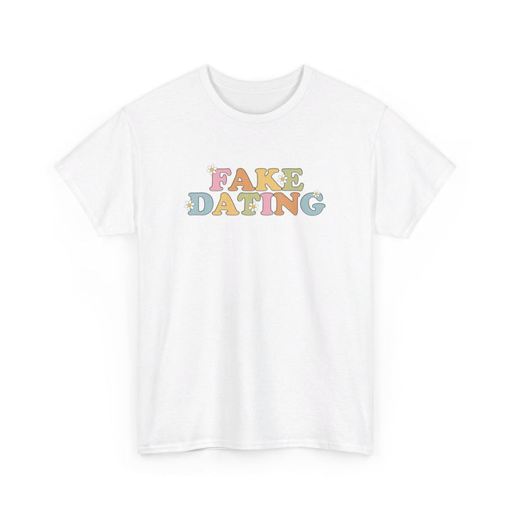 Slow Burn Publishing T-Shirt White / S Fake Dating - Unisex Heavy Cotton Tee