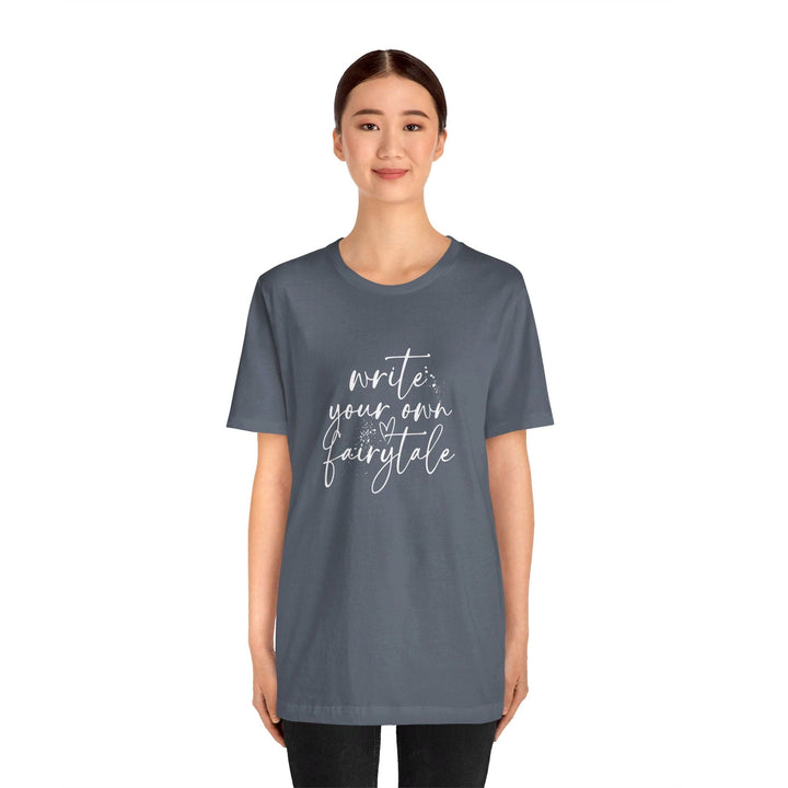 Slow Burn Publishing T-Shirt Write Your Own Fairytale - Unisex Jersey Short Sleeve Tee