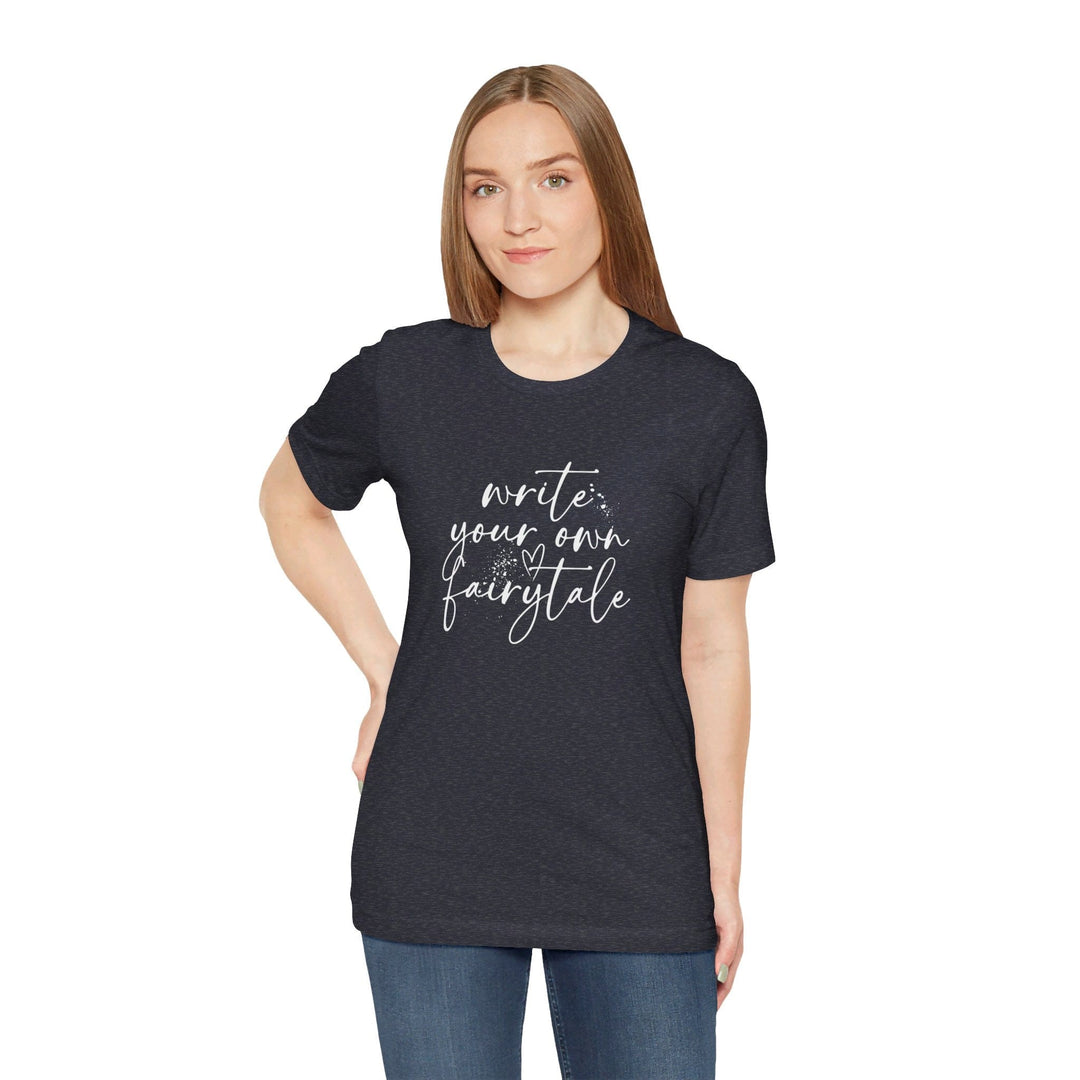 Slow Burn Publishing T-Shirt Write Your Own Fairytale - Unisex Jersey Short Sleeve Tee