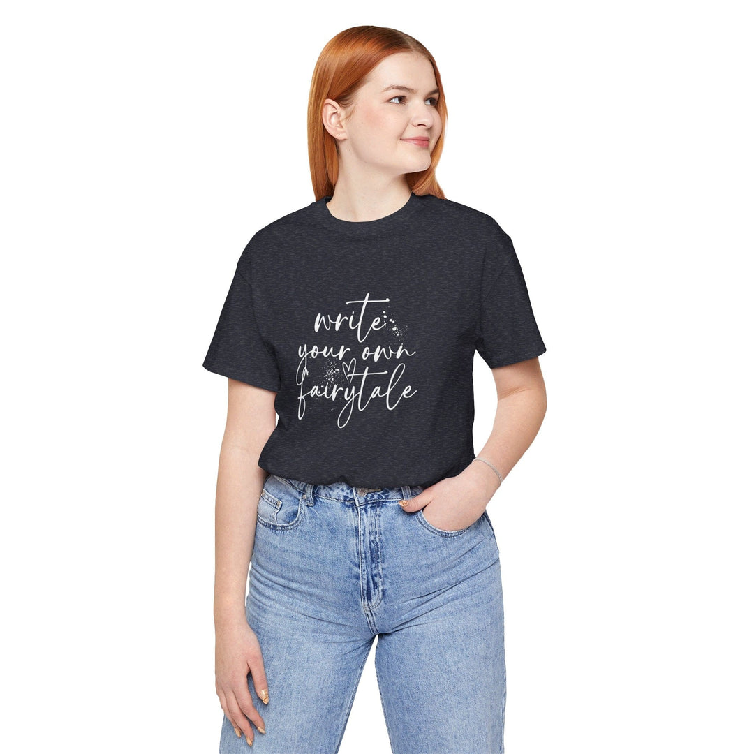 Slow Burn Publishing T-Shirt Write Your Own Fairytale - Unisex Jersey Short Sleeve Tee