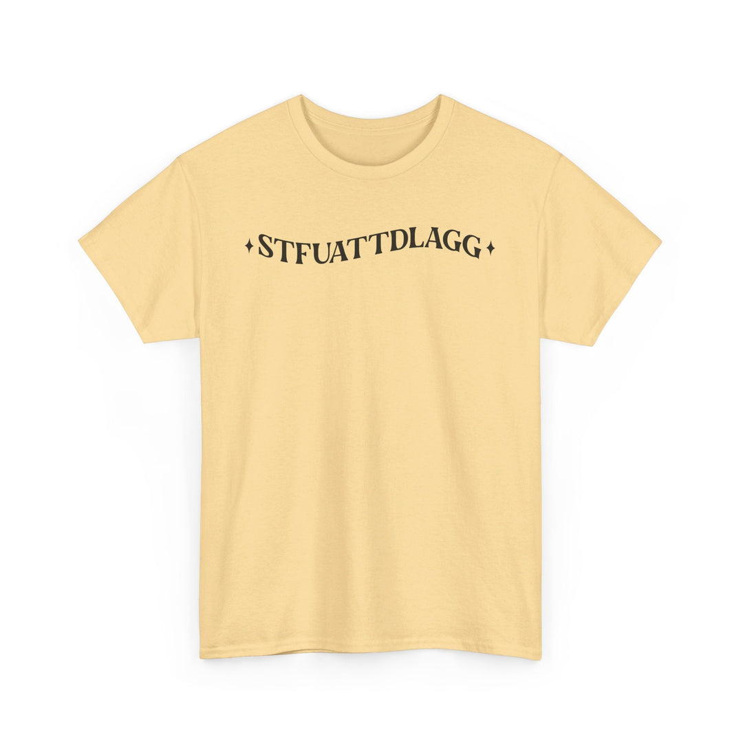 Slow Burn Publishing T-Shirt Yellow Haze / S STFUATTDLAGG Basic - Unisex Heavy Cotton Tee