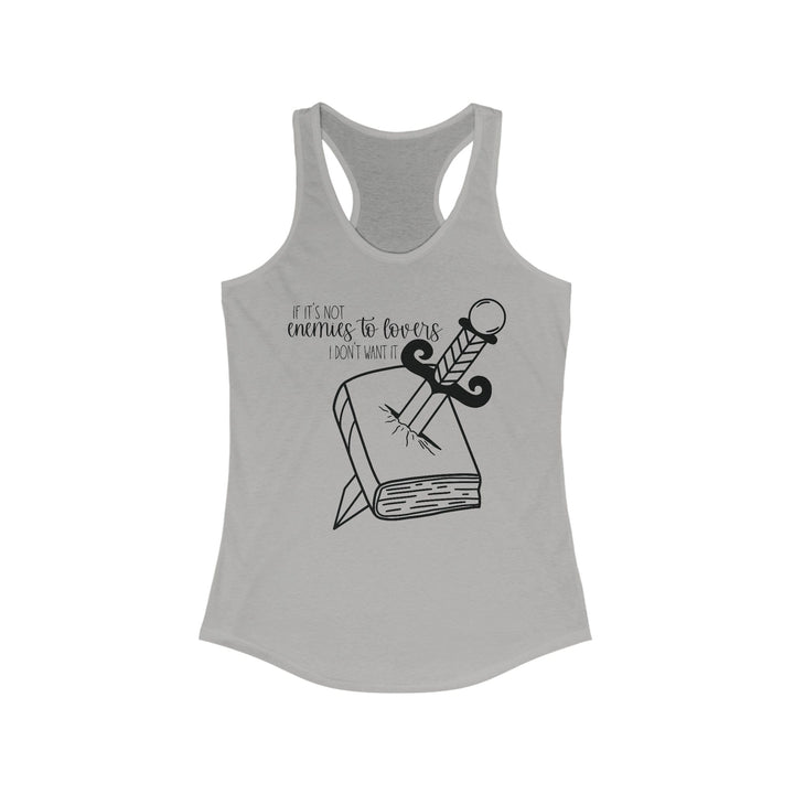 Slow Burn Publishing Tank Top S / Heather Grey If it's not Enemies to Lovers - Women's Ideal Racerback Tank